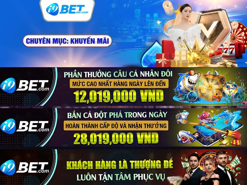 Siêu Khuyến Mãi Đến Từ Nhà Cái I9bet